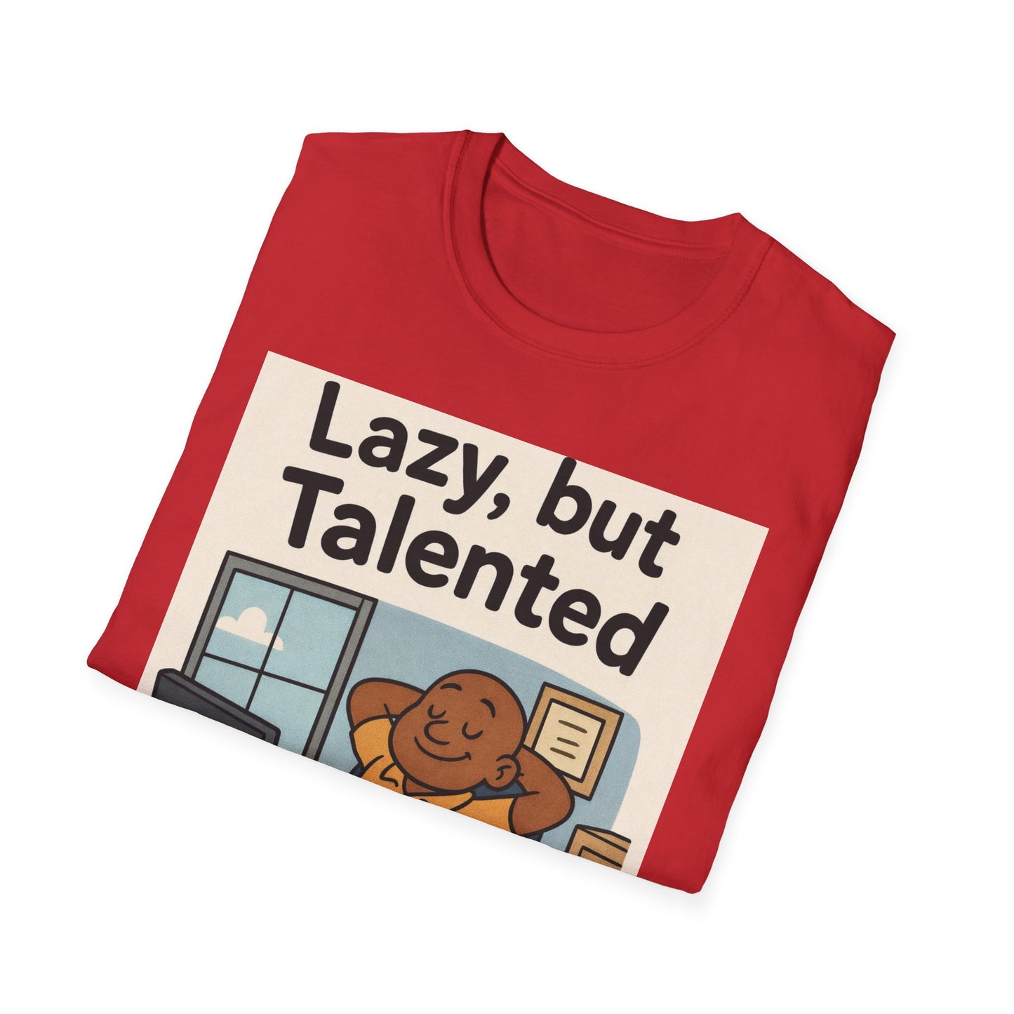 Lazy but Talented T-Shirt — Funny Cute Office Graphic Tee