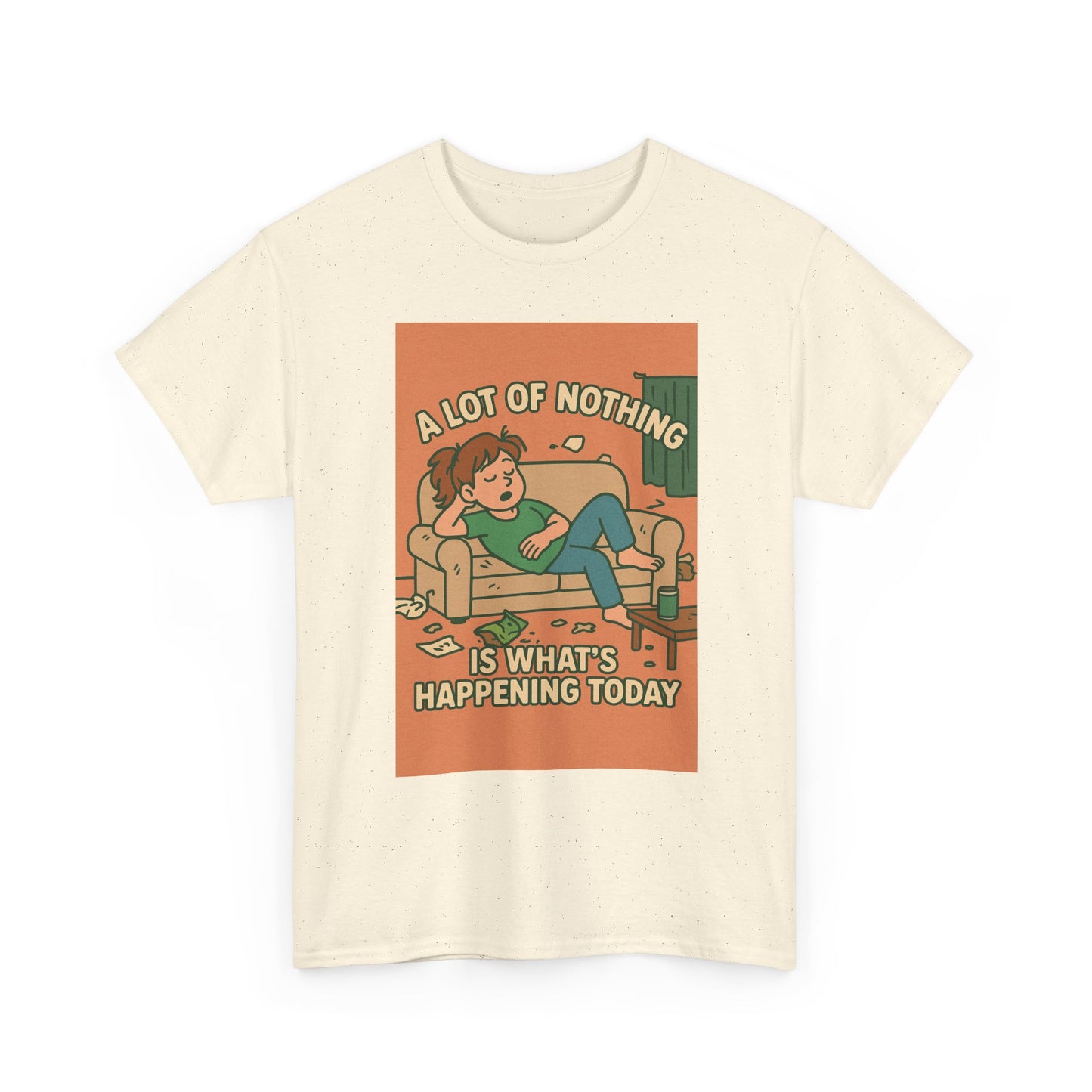 Casual Humor Tee - "A Lot of Nothing Is What's Happening Today" - Perfect for Relaxing Days, Gift for Friends, Self-Care, Chill Vibes, [...]