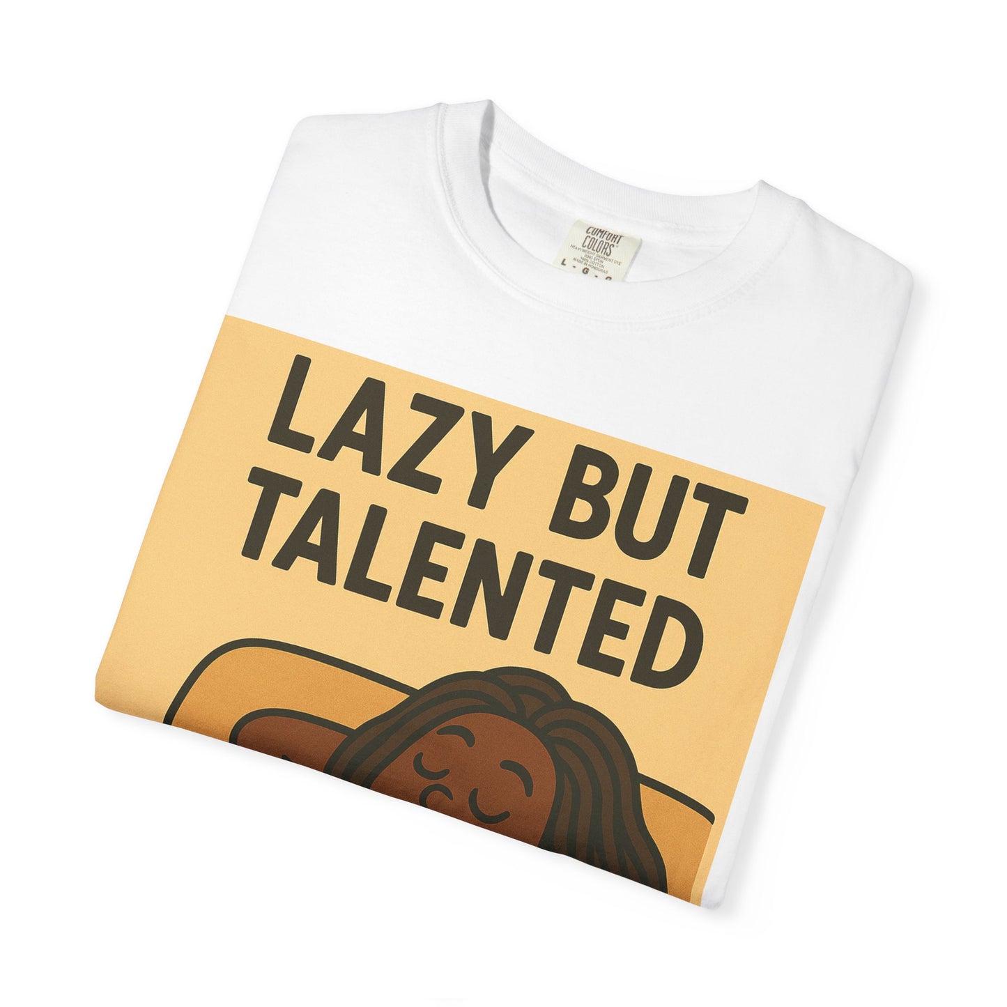 Lazy But Talented Unisex T-Shirt - Comfortable and Fun Tee for Relaxed Days