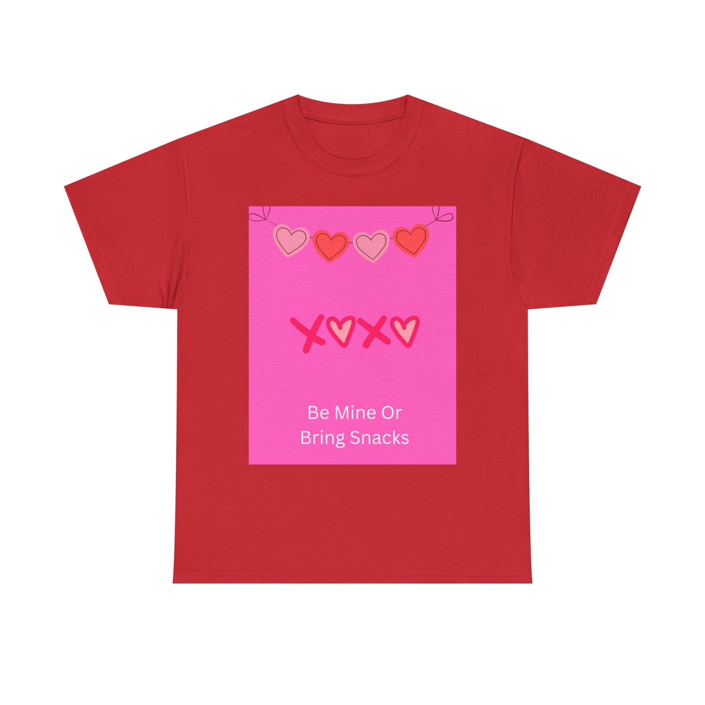 Valentine Tee — “Be Mine Or Bring Snacks” Heart Graphic T-Shirt