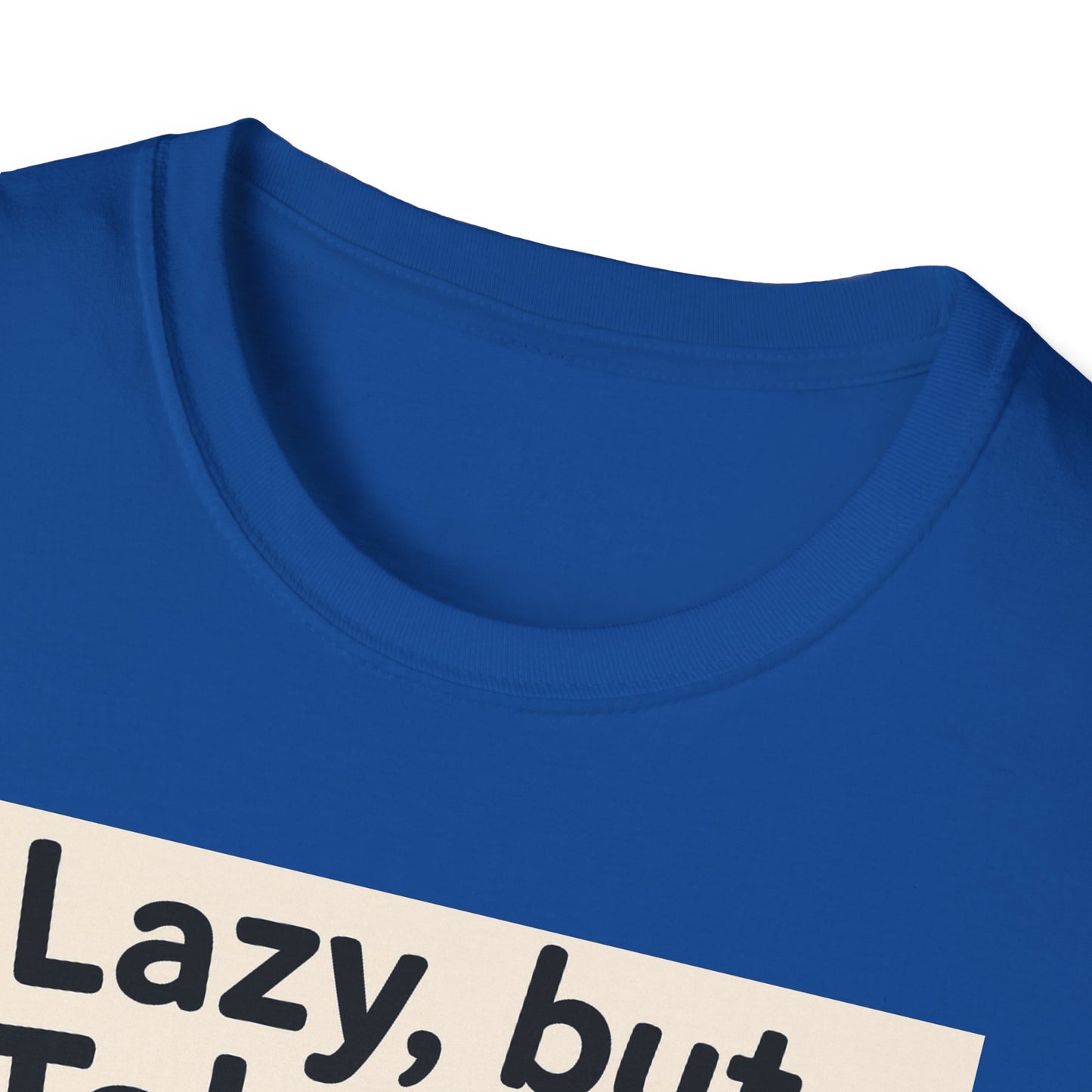 Lazy But Talented Unisex Softstyle T-Shirt
