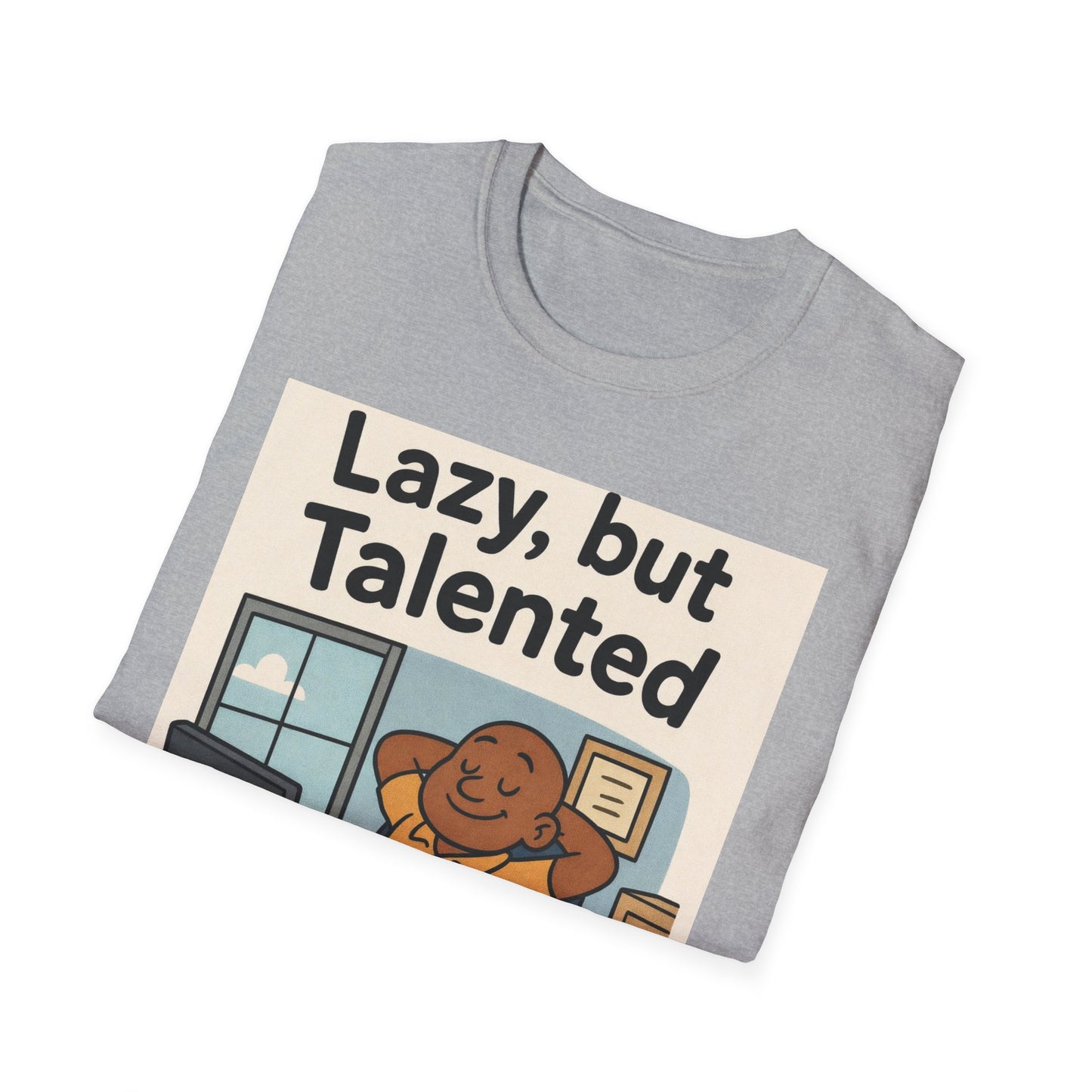 Lazy but Talented T-Shirt — Funny Cute Office Graphic Tee