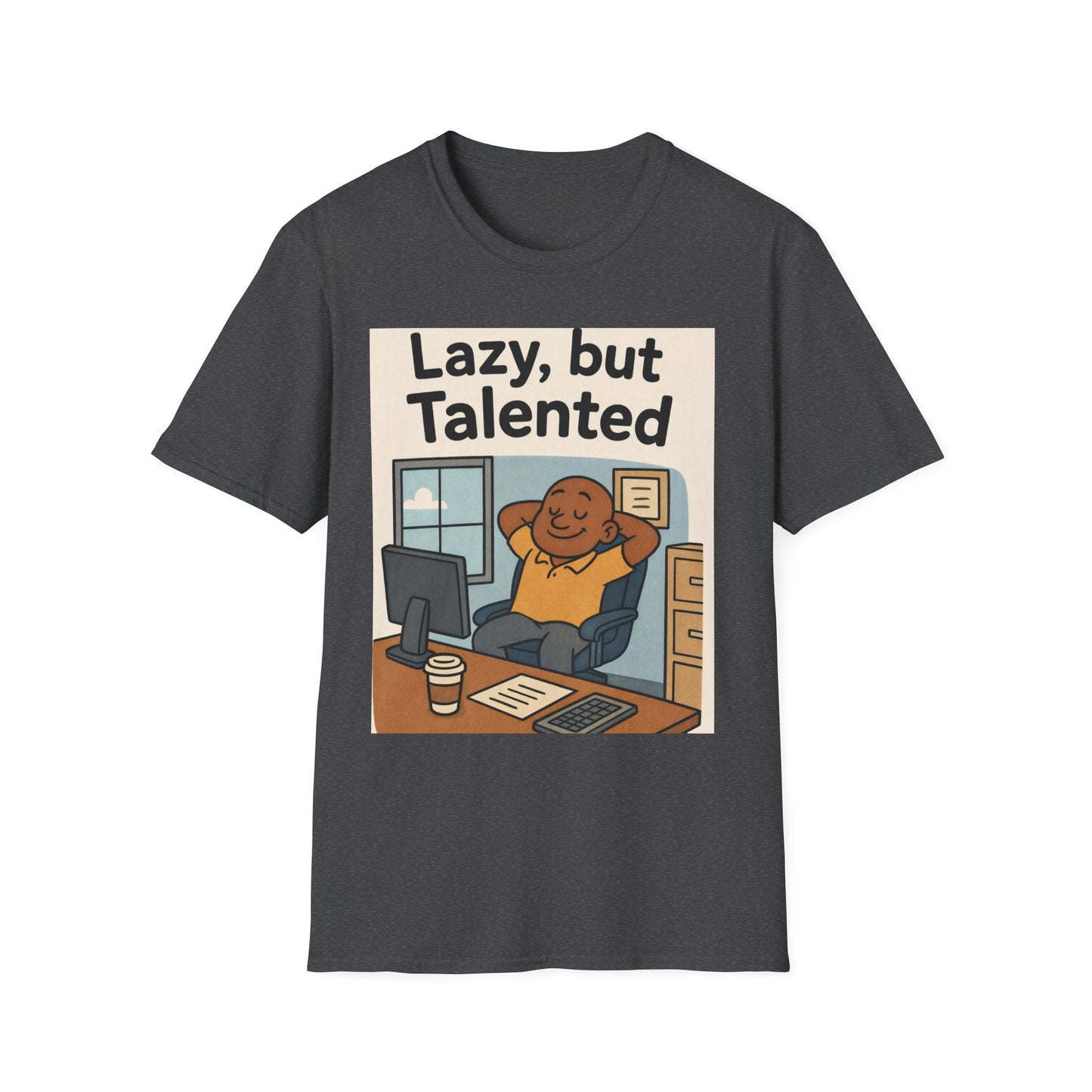 Lazy but Talented T-Shirt — Funny Cute Office Graphic Tee