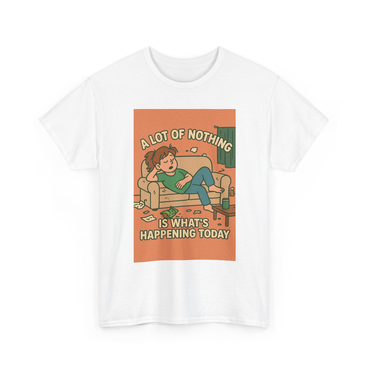 Casual Humor Tee - "A Lot of Nothing Is What's Happening Today" - Perfect for Relaxing Days, Gift for Friends, Self-Care, Chill Vibes, [...]