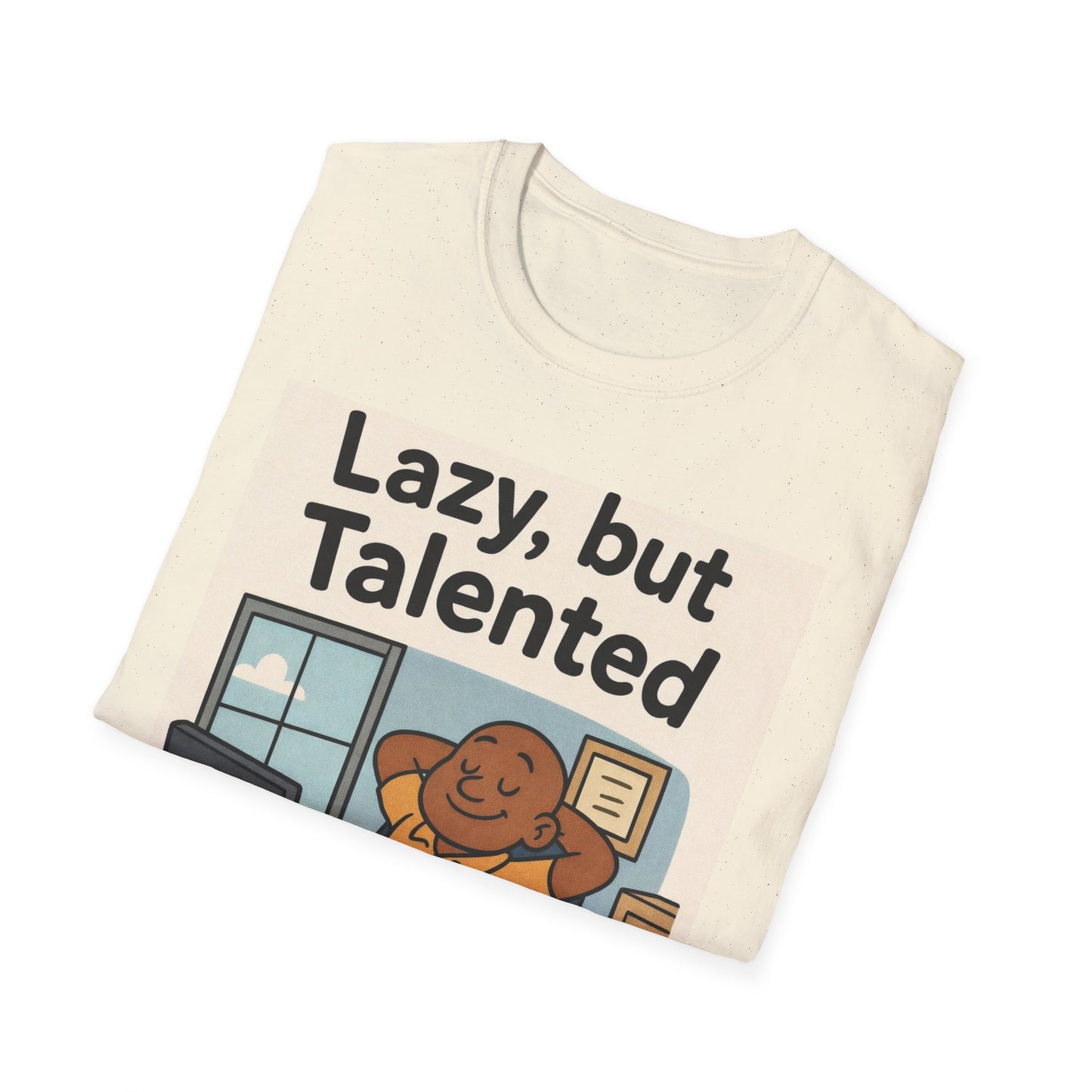 Lazy but Talented T-Shirt — Funny Cute Office Graphic Tee