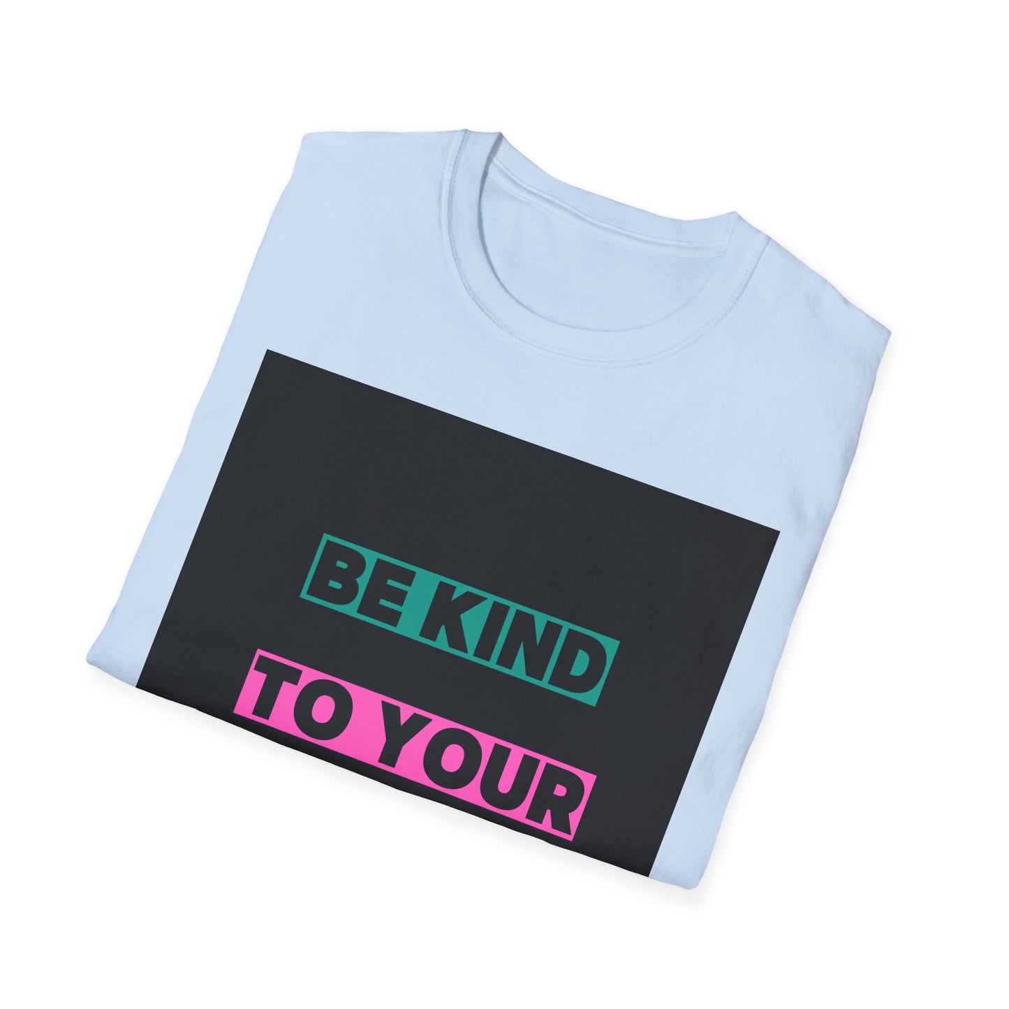 Be Kind to Your Mind T-Shirt - Unisex Softstyle Tee for Positive Vibes