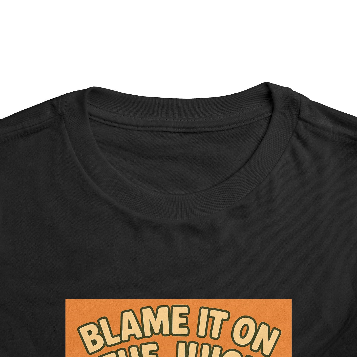 Blame It On The Juice Toddler Tee