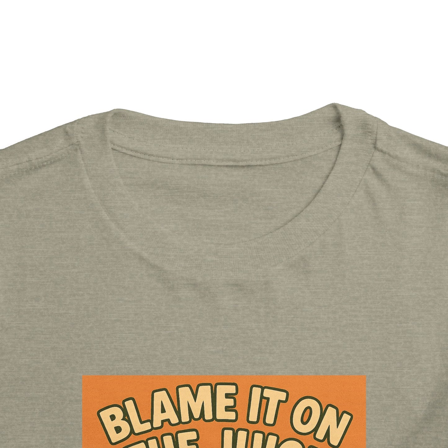 Blame It On The Juice Toddler Tee
