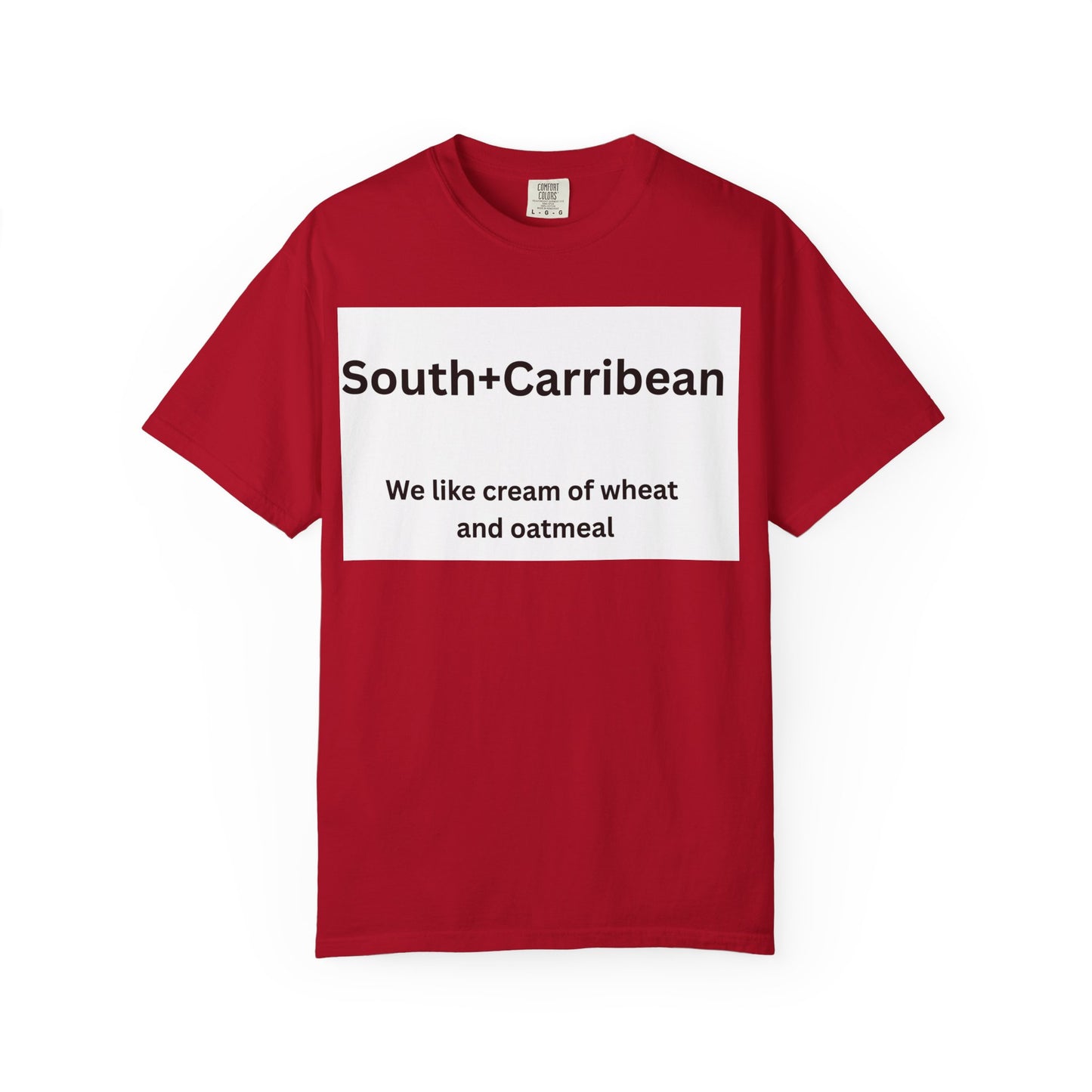 Unisex Garment-Dyed T-Shirt – South + Caribbean Quote Tee