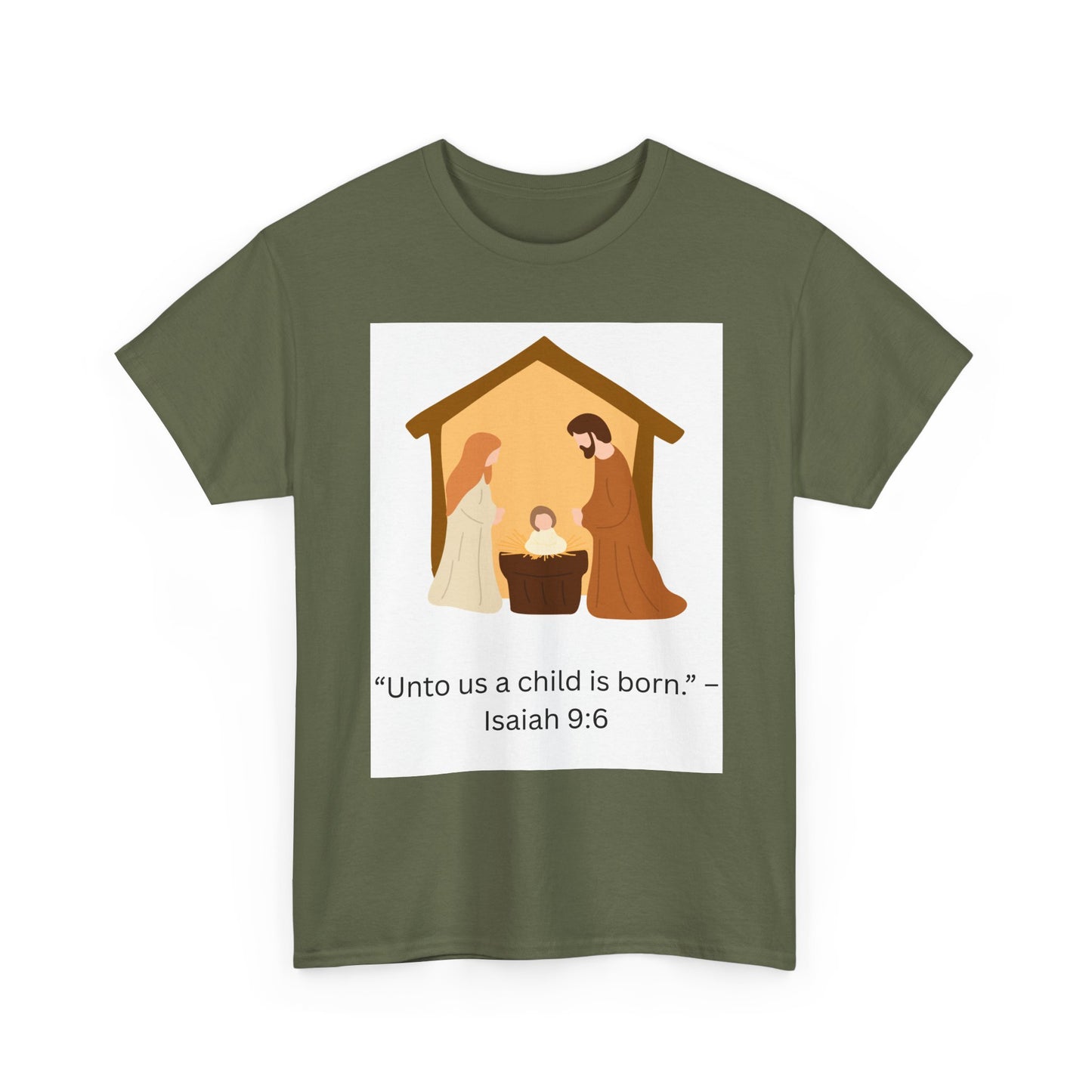 Nativity T-Shirt — “Unto us a child is born” Isaiah 9:6 Christian Tee