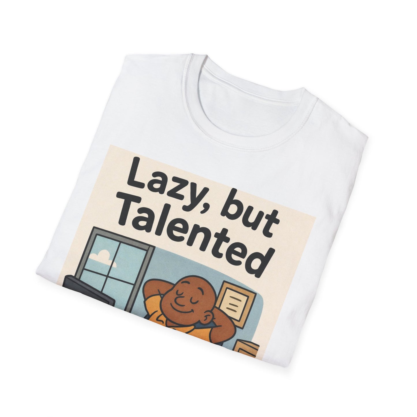 Lazy but Talented T-Shirt — Funny Cute Office Graphic Tee