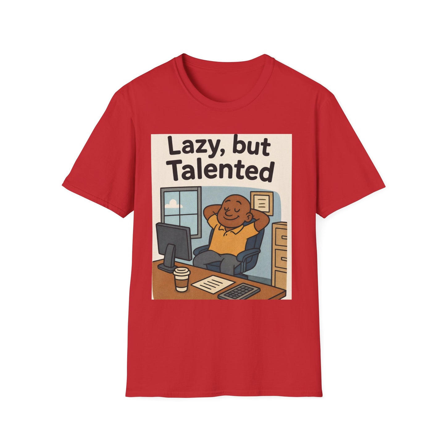 Lazy but Talented T-Shirt — Funny Cute Office Graphic Tee