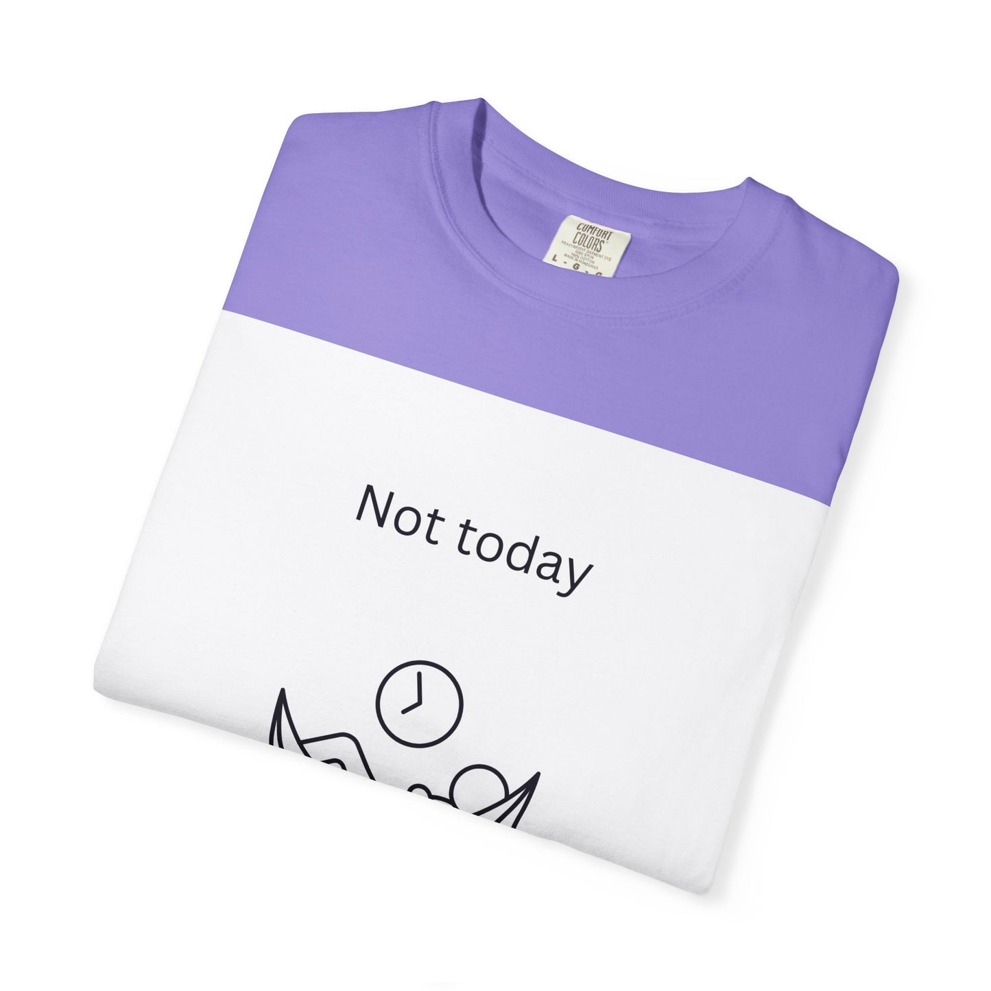 Chill Vibes Unisex T-Shirt - 'Not Today, Maybe Tomorrow'